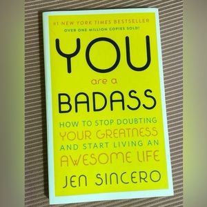You Are A Badass by Jen Sincero